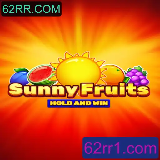 Descubra a Magia do Jogo SunnyFruits e como 62RR.COM se Destaca no Mercado